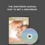 David-Wygant-The-Girlfriend-Manual-How-To-Get-A-Girlfriend.jpg