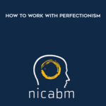 NICABM-How-to-Work-with-Perfectionism.jpg