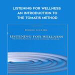 Pierre-Sollier-Listening-for-Wellness-An-Introduction-to-the-Tomatis-Method.jpg