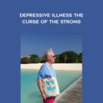Tim-Cantopher-Depressive-Illness-The-Curse-of-The-Strong.jpg
