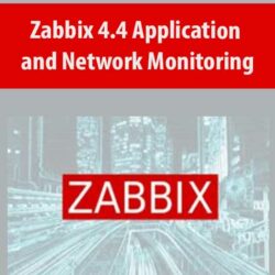 Zabbix 4.4 Application and Network Monitoring