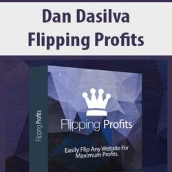 Dan Dasilva – Flipping Profits
