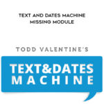 RSD Todd – Text And Dates Machine – Missing Module