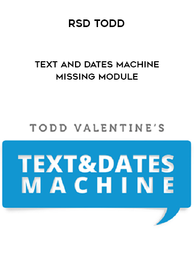 RSD Todd – Text And Dates Machine – Missing Module