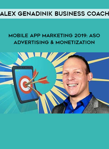 Alex Genadinik Business Coach – Mobile App Marketing 2019