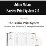 Adam Nolan – Passive Print System 2.0