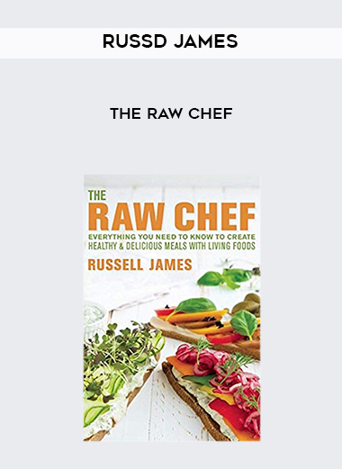 Russd James – The Raw Chef