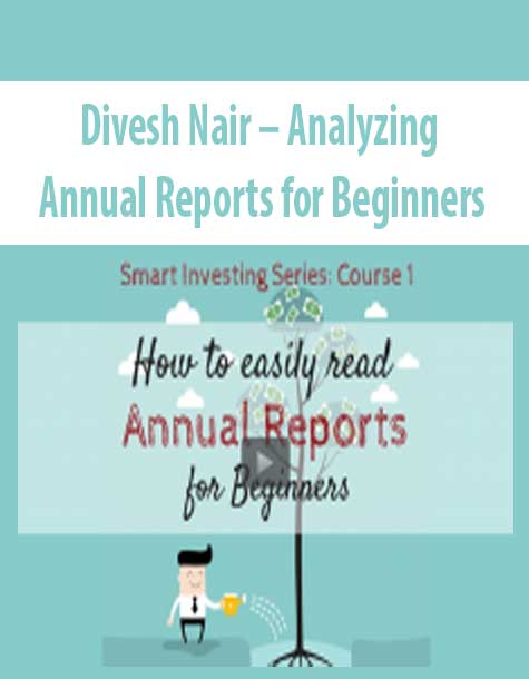 Divesh Nair – Analyzing Annual Reports for Beginners