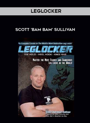 Scott ‘Bam Bam’ Sullivan – Leglocker