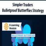 Simpler Traders – Bulletproof Butterflies Strategy (PREMIUM)
