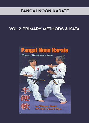 Pangai Noon Karate – vol.2 Primary Methods & Kata