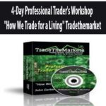 4-Day Professional Trader’s Workshop “How We Trade for a Living” Tradethemarket