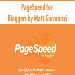 PageSpeed for Bloggers by Matt Giovanisci