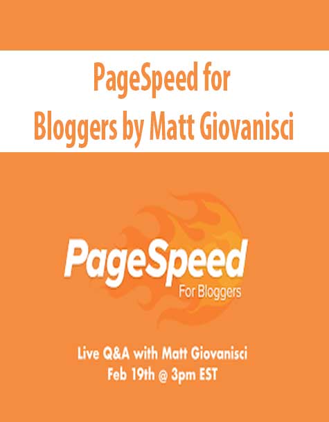 PageSpeed for Bloggers by Matt Giovanisci