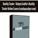 Reality Trader – Vadym Graifer’s Reality Trader Online Course (nasdaqscalper.com)