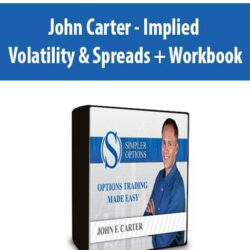 John Carter - Implied Volatility & Spreads + Workbook