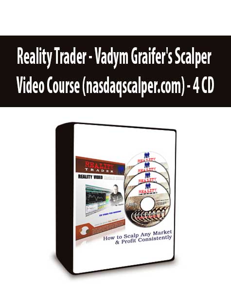 Reality Trader - Vadym Graifer's Scalper Video Course (nasdaqscalper.com) - 4 CD