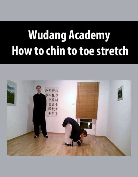 Wudang Academy - How to chin to toe stretch
