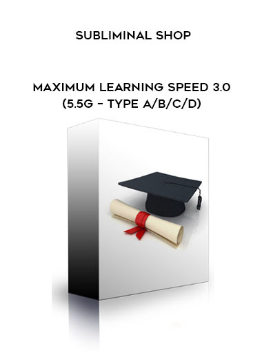 Subliminal Shop – Maximum Learning Speed 3.0 (5.5g – Type A/B/C/D)