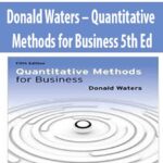 Donald Waters – Quantitative Methods for Business 5th Ed