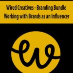 Wired Creatives – Branding Bundle + Working with Brands as an Influencer