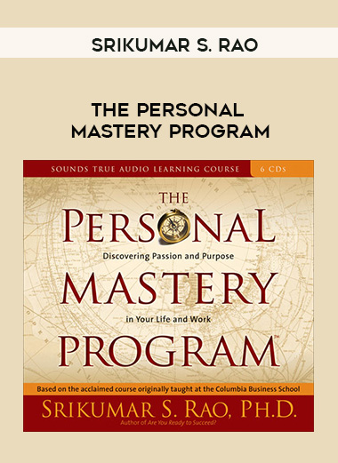Srikumar S. Rao – THE PERSONAL MASTERY PROGRAM