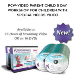 PCW-Video Parent Child 5 Day Workshop for Children with Special Needs Video