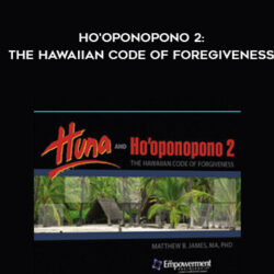 Dr. Matthew B. James – Ho’oponopono 2
