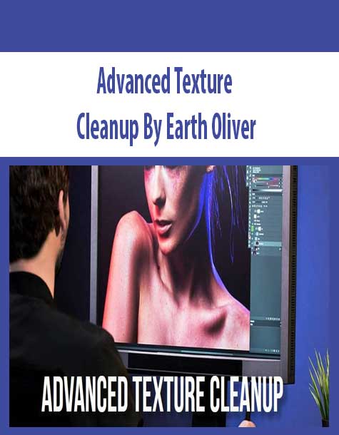 Advanced Texture Cleanup By Earth Oliver