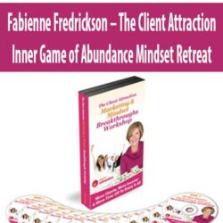 Fabienne Fredrickson – The Client Attraction Inner Game of Abundance Mindset Retreat