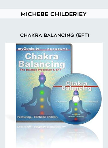 MicheBe Childeriey – Chakra Balancing (EFT)