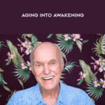 Aging into Awakening with Ram Dass