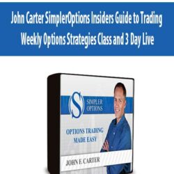 John Carter SimplerOptions Insiders Guide to Trading Weekly Options Strategies Class and 3 Day Live