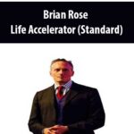Brian Rose – Life Accelerator (Standard)