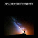Bradley Thompson – Advanced Cosmic Ordering