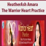 HeatherAsh Amara – The Warrior Heart Practice