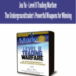 Jea Yu – Level II Trading Warfare – The Undergroundtrader’s Powerful Weapons for Winning