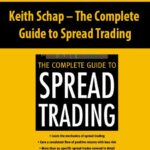 Keith Schap – The Complete Guide to Spread Trading