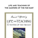 Baird T. Spalding – Life and Teaching of the Masters of the Far East