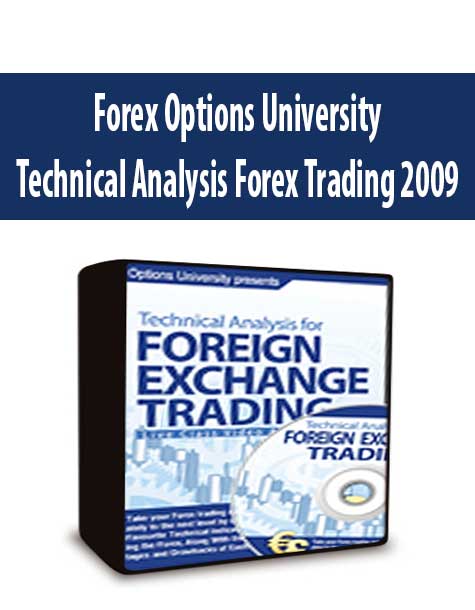 Forex Options University Technical Analysis Forex Trading 2009 Forex Options University Technical Analysis Forex Trading 2009