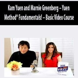 Kam Yuen and Marnie Greenberg – Yuen Method® Fundamentals