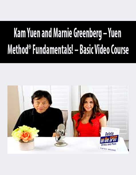 Kam Yuen and Marnie Greenberg – Yuen Method® Fundamentals