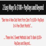 2 Easy Ways To $100+ PayDays and Beyond