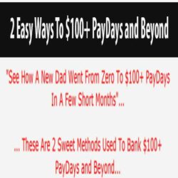 2 Easy Ways To $100+ PayDays and Beyond