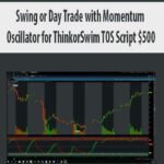 Swing or Day Trade with Momentum Oscillator for ThinkorSwim TOS Script