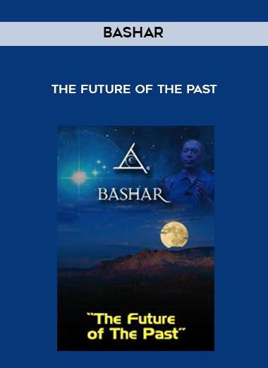 Bashar – The Future of The Past