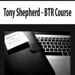 Tony Shepherd - BTR Course