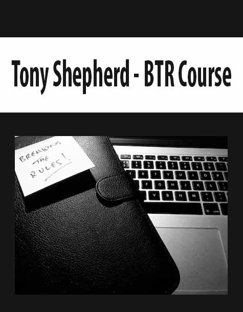 Tony Shepherd - BTR Course