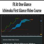 FX At One Glance – Ichimoku First Glance Video Course