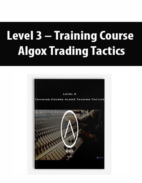 Level 3 – Training Course Algox Trading Tactics